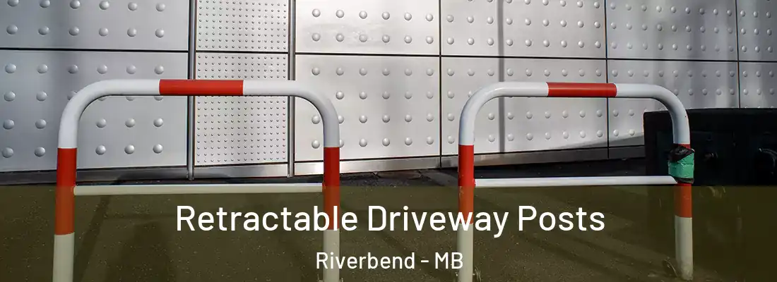  Retractable Driveway Posts Riverbend - MB