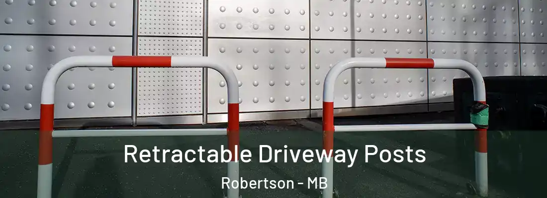 Retractable Driveway Posts Robertson - MB