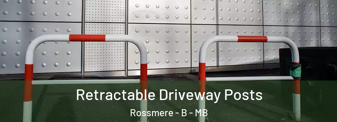  Retractable Driveway Posts Rossmere - B - MB