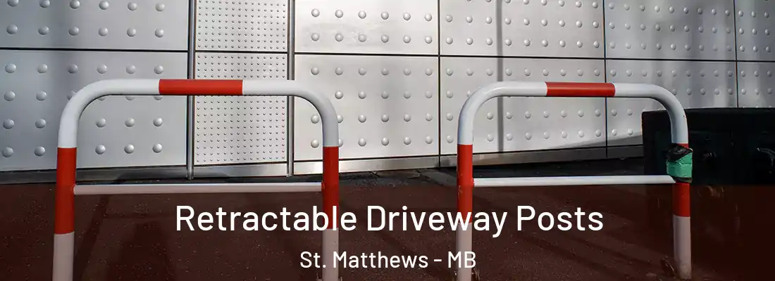  Retractable Driveway Posts St. Matthews - MB