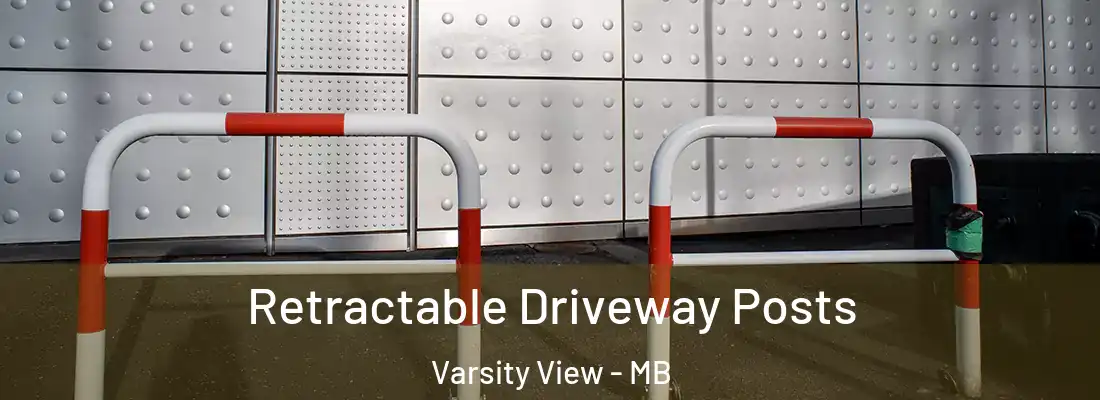  Retractable Driveway Posts Varsity View - MB