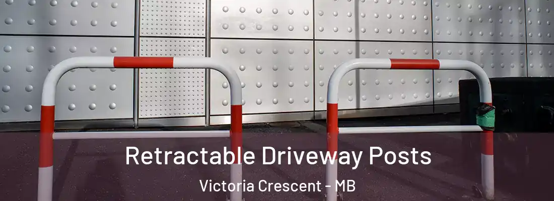  Retractable Driveway Posts Victoria Crescent - MB