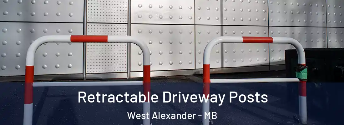  Retractable Driveway Posts West Alexander - MB