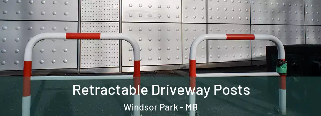  Retractable Driveway Posts Windsor Park - MB