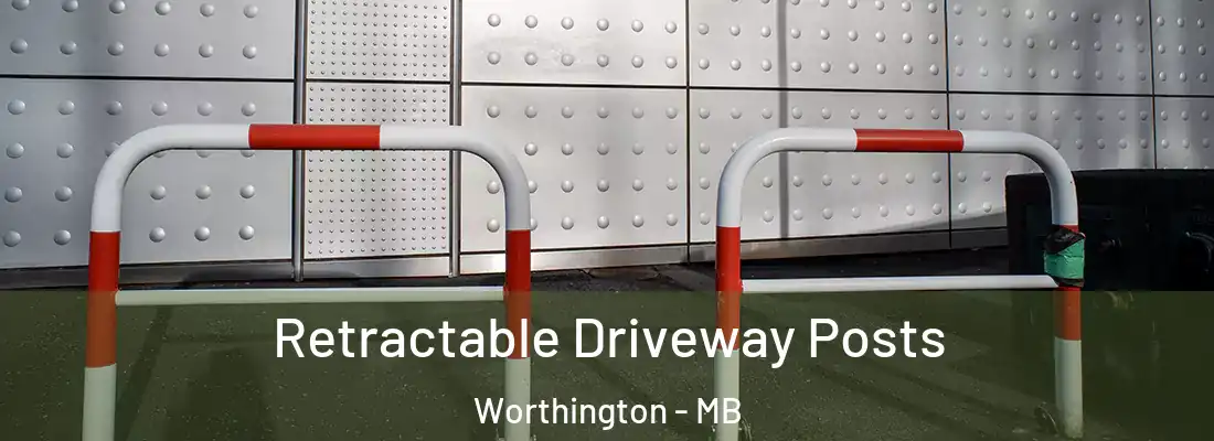  Retractable Driveway Posts Worthington - MB