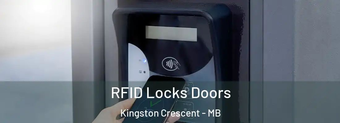  RFID Locks Doors Kingston Crescent - MB
