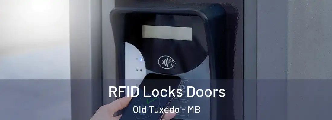  RFID Locks Doors Old Tuxedo - MB