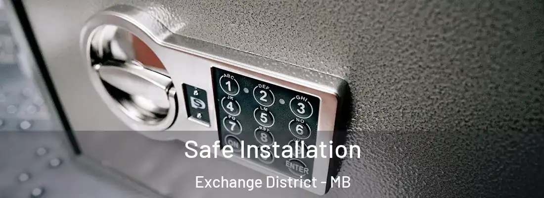  Safe Installation Exchange District - MB