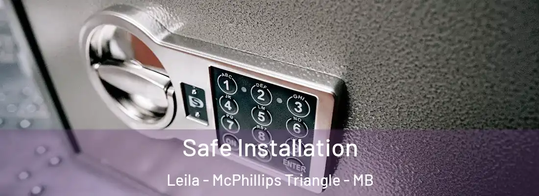  Safe Installation Leila - McPhillips Triangle - MB