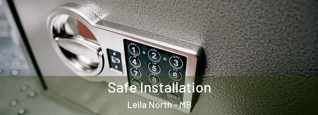  Safe Installation Leila North - MB