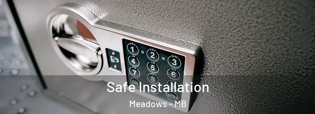  Safe Installation Meadows - MB