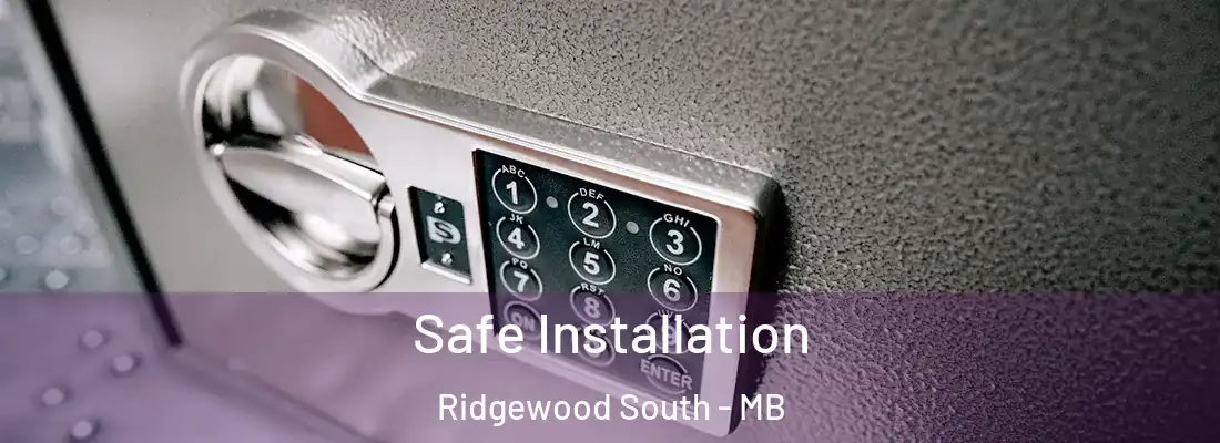  Safe Installation Ridgewood South - MB