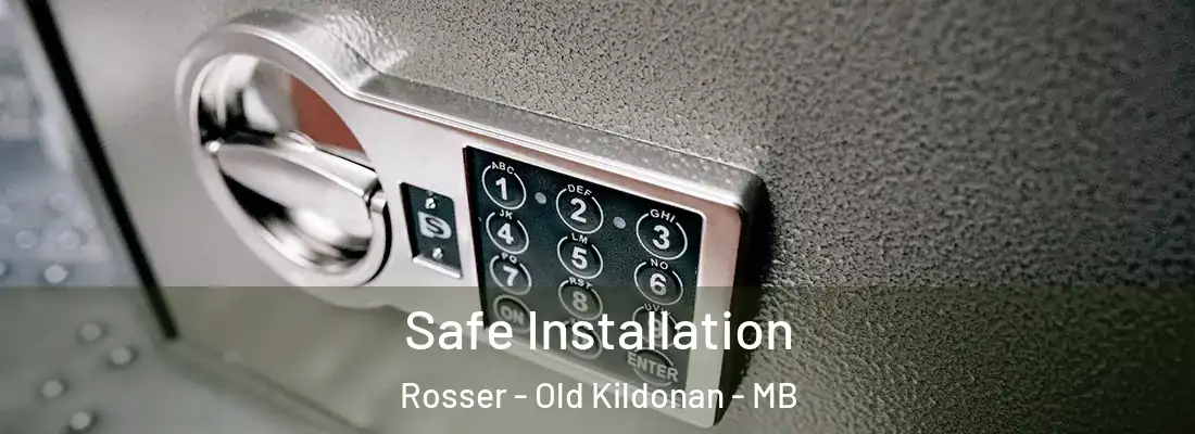  Safe Installation Rosser - Old Kildonan - MB