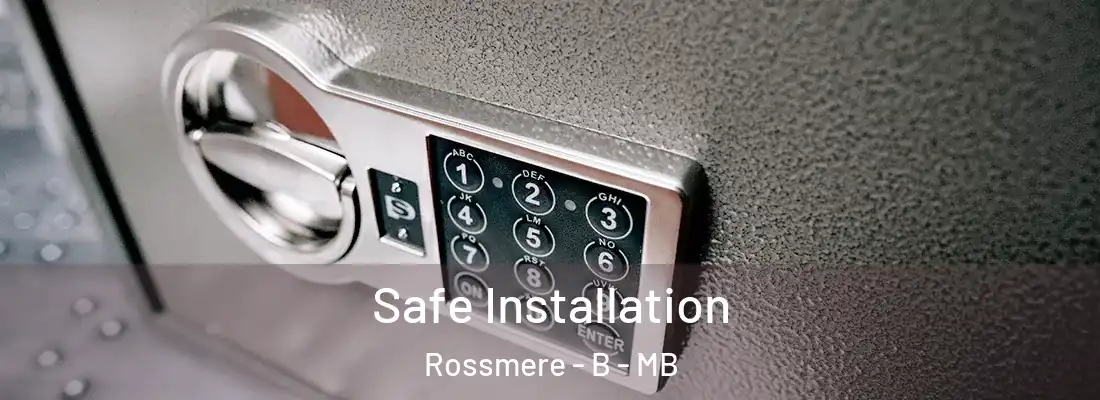  Safe Installation Rossmere - B - MB