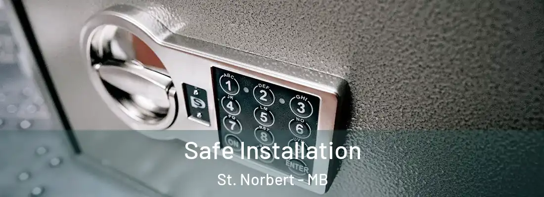  Safe Installation St. Norbert - MB