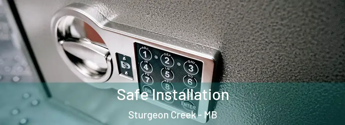  Safe Installation Sturgeon Creek - MB