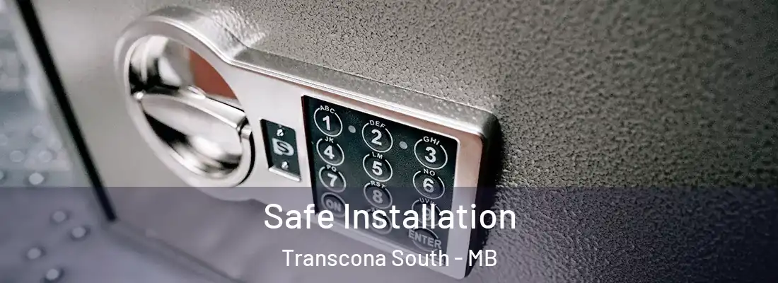  Safe Installation Transcona South - MB