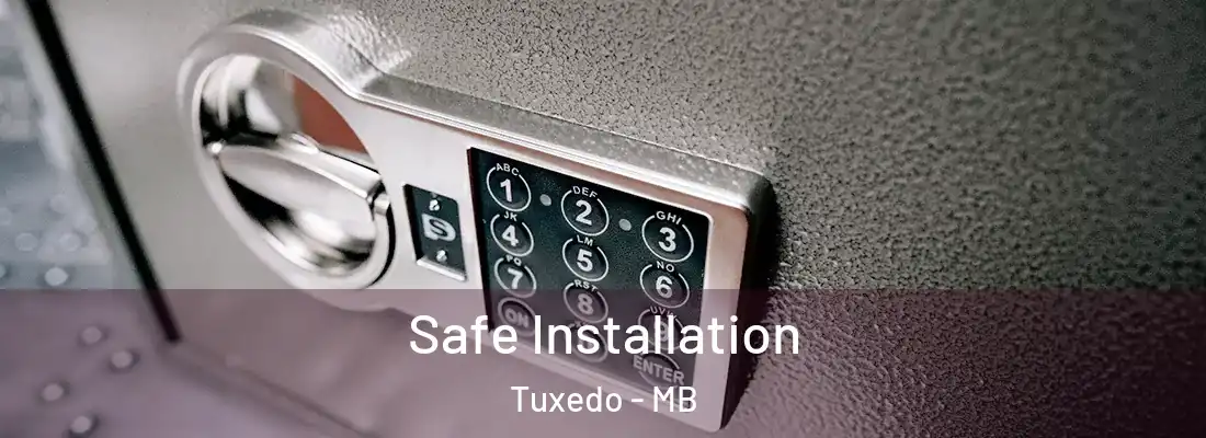  Safe Installation Tuxedo - MB