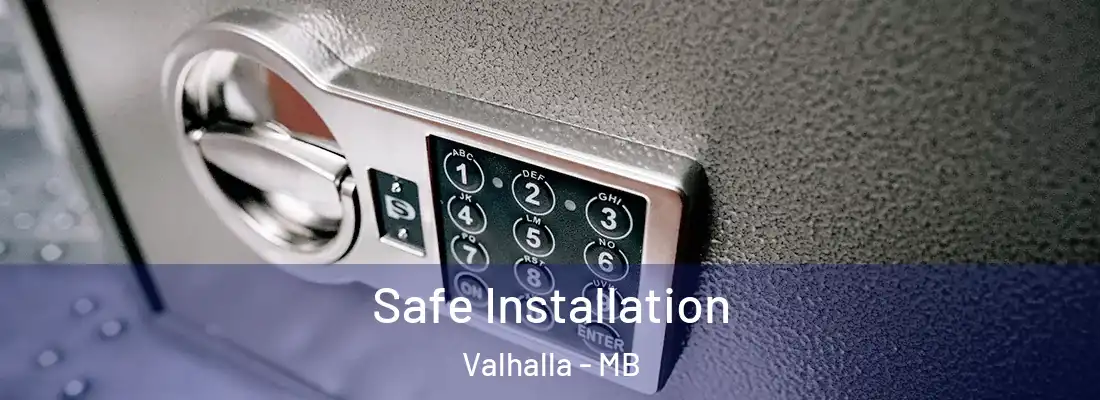  Safe Installation Valhalla - MB