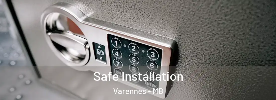  Safe Installation Varennes - MB