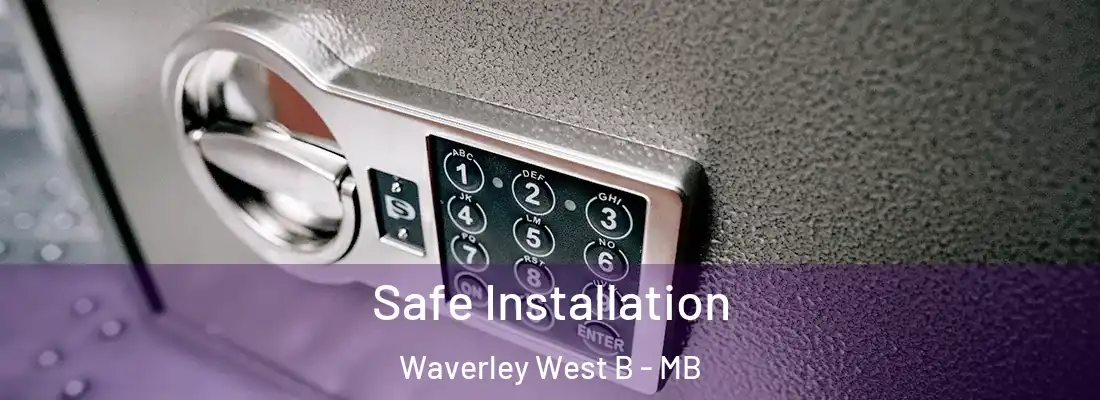  Safe Installation Waverley West B - MB