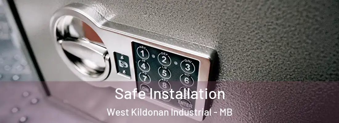  Safe Installation West Kildonan Industrial - MB