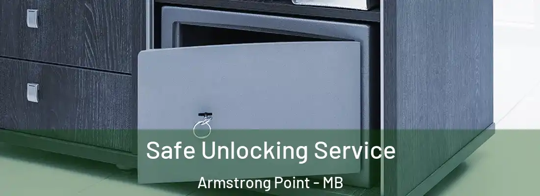  Safe Unlocking Service Armstrong Point - MB
