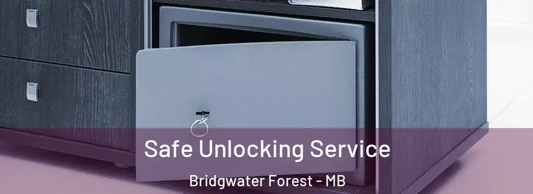  Safe Unlocking Service Bridgwater Forest - MB