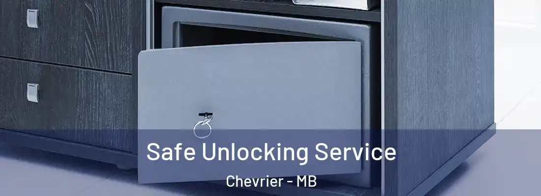  Safe Unlocking Service Chevrier - MB