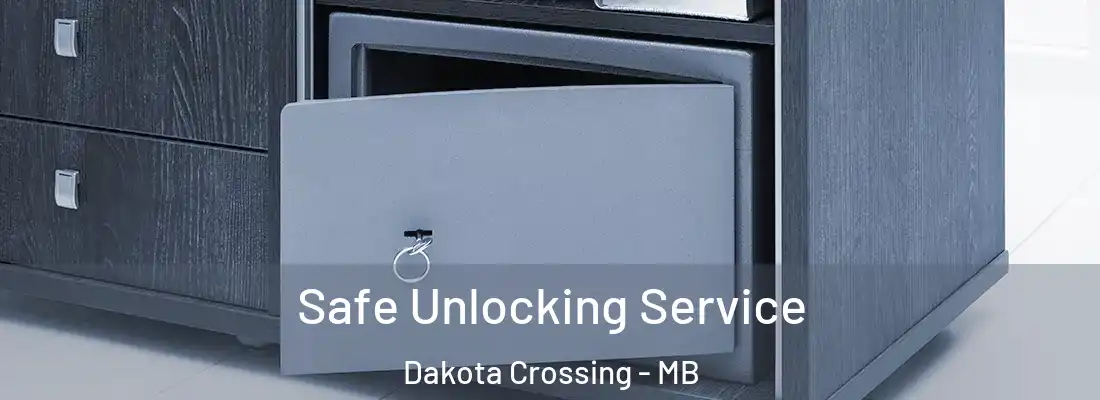  Safe Unlocking Service Dakota Crossing - MB