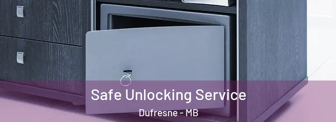  Safe Unlocking Service Dufresne - MB