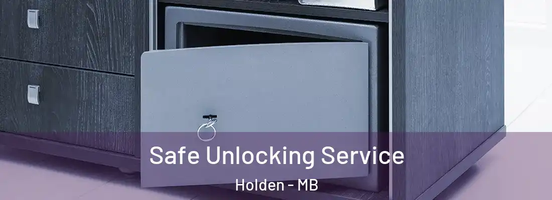  Safe Unlocking Service Holden - MB