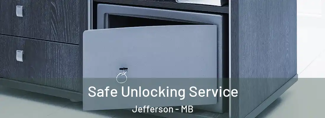  Safe Unlocking Service Jefferson - MB