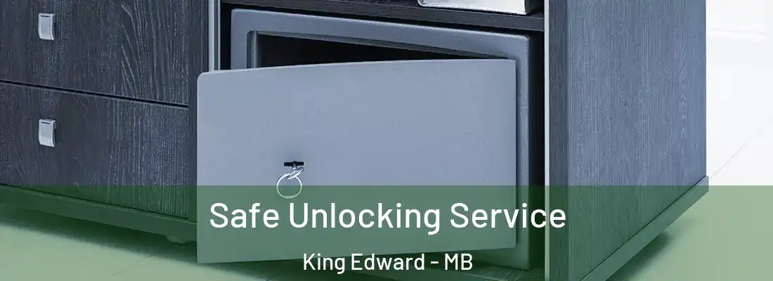  Safe Unlocking Service King Edward - MB