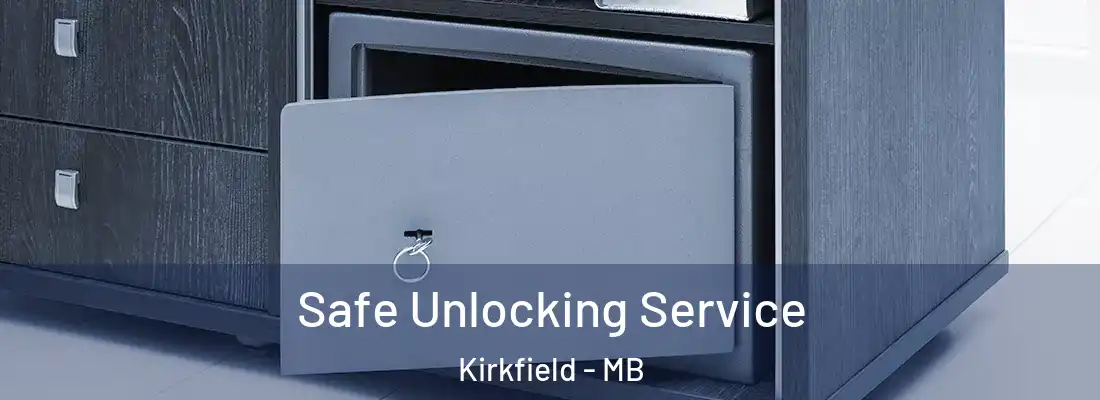  Safe Unlocking Service Kirkfield - MB