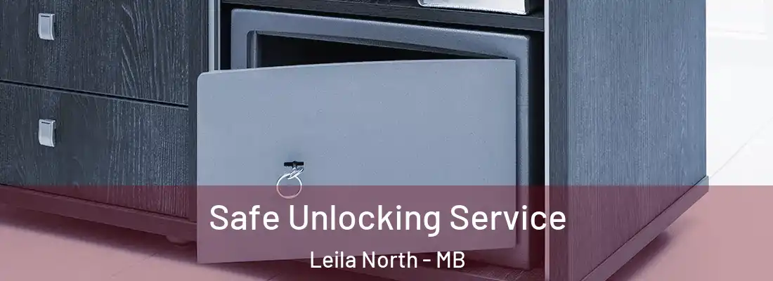  Safe Unlocking Service Leila North - MB