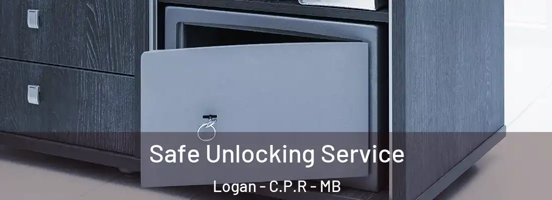  Safe Unlocking Service Logan - C.P.R - MB