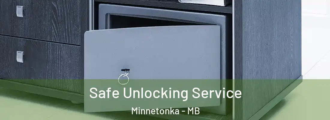  Safe Unlocking Service Minnetonka - MB