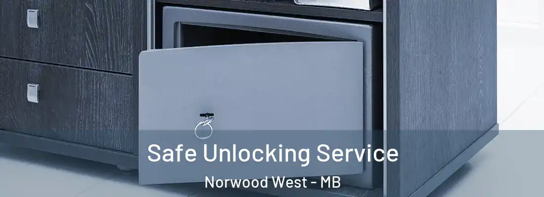  Safe Unlocking Service Norwood West - MB