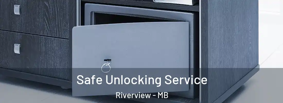  Safe Unlocking Service Riverview - MB