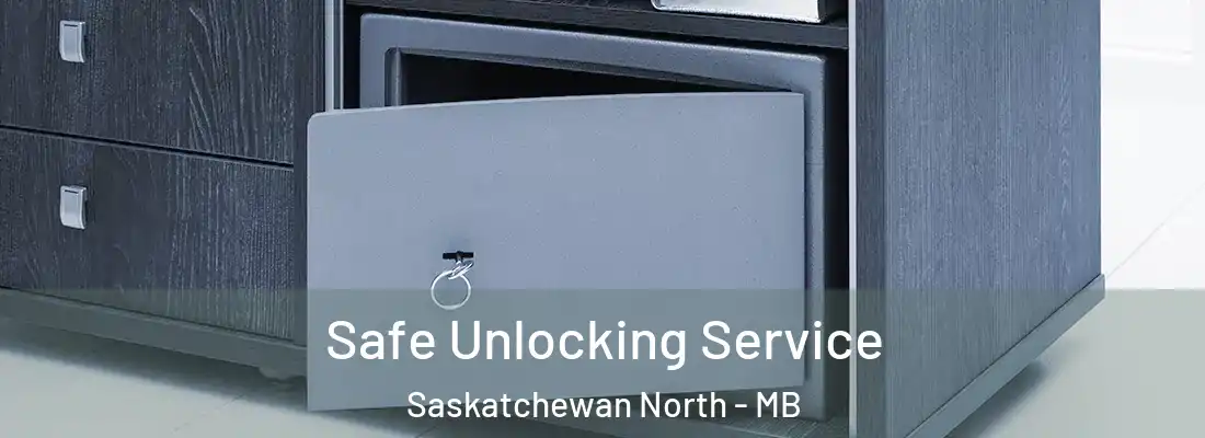  Safe Unlocking Service Saskatchewan North - MB
