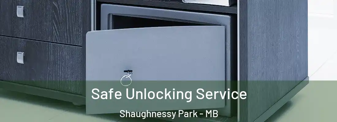  Safe Unlocking Service Shaughnessy Park - MB