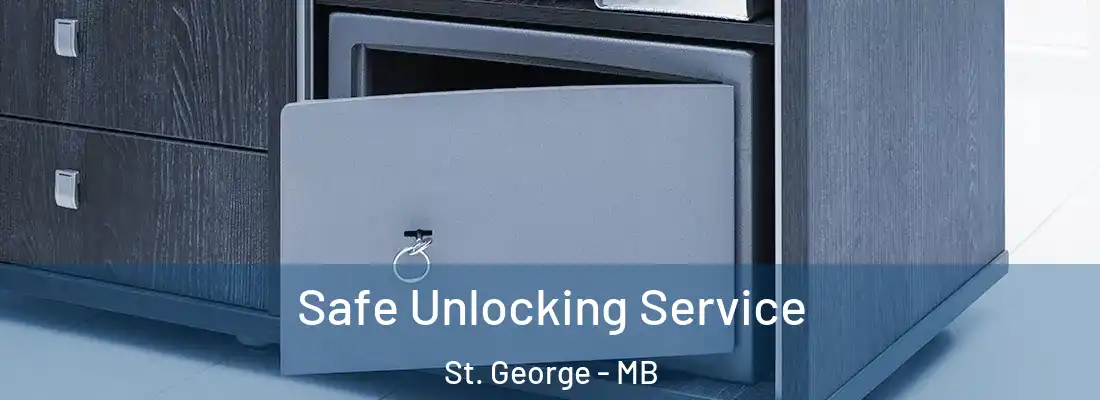  Safe Unlocking Service St. George - MB
