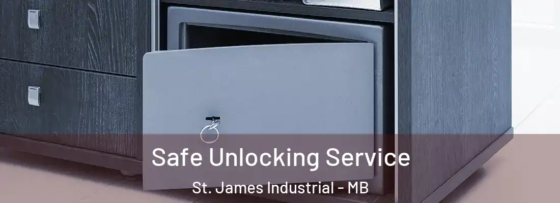  Safe Unlocking Service St. James Industrial - MB