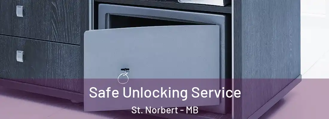  Safe Unlocking Service St. Norbert - MB