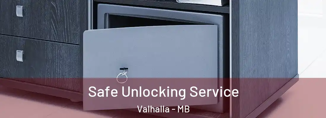  Safe Unlocking Service Valhalla - MB