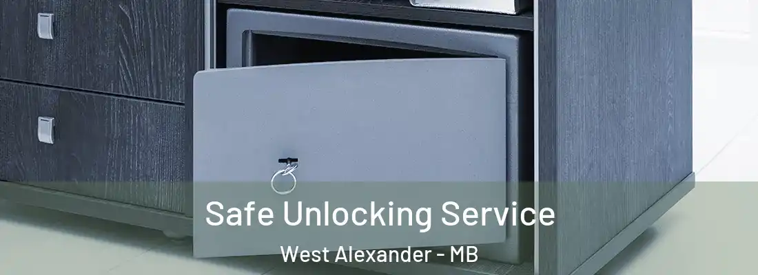  Safe Unlocking Service West Alexander - MB