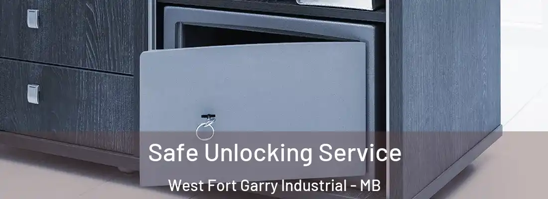  Safe Unlocking Service West Fort Garry Industrial - MB
