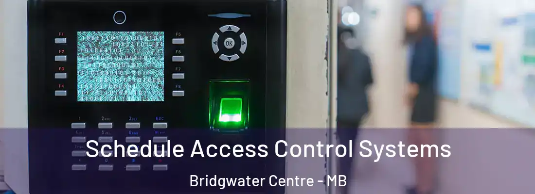  Schedule Access Control Systems Bridgwater Centre - MB