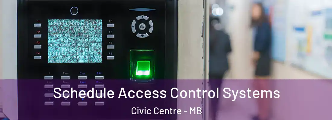  Schedule Access Control Systems Civic Centre - MB